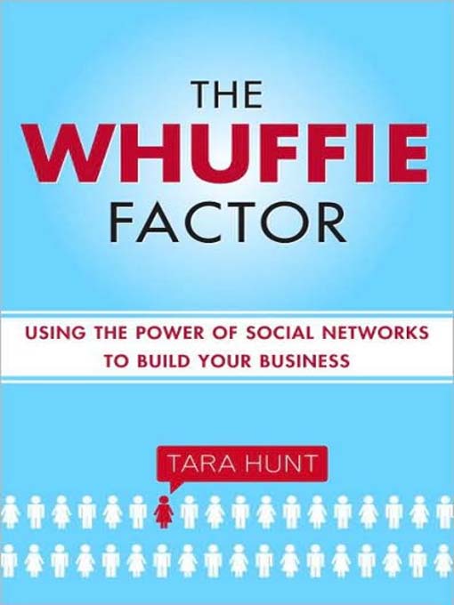 Title details for The Whuffie Factor by Tara Hunt - Available